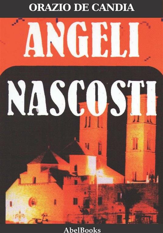 Angeli nascosti - Orazio De Candia - ebook