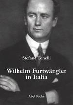 Wilhelm Fürtwangler in Italia