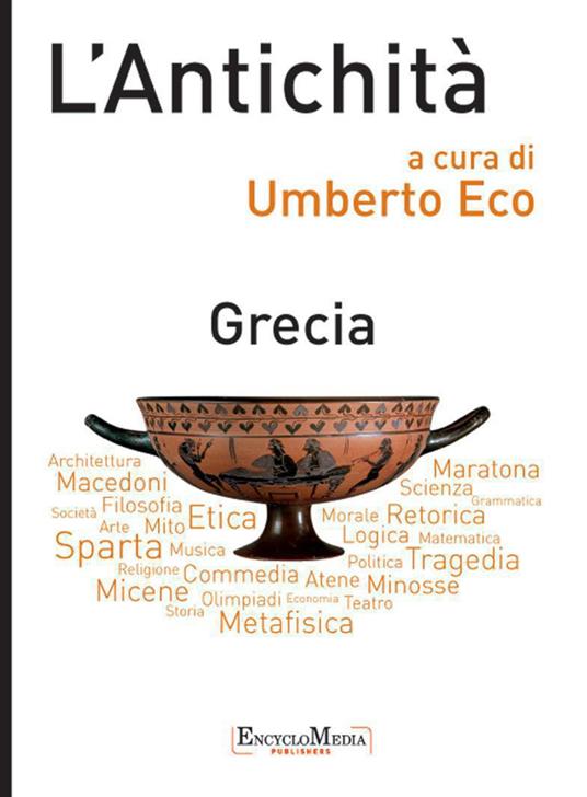L' antichità. Grecia - Umberto Eco - ebook