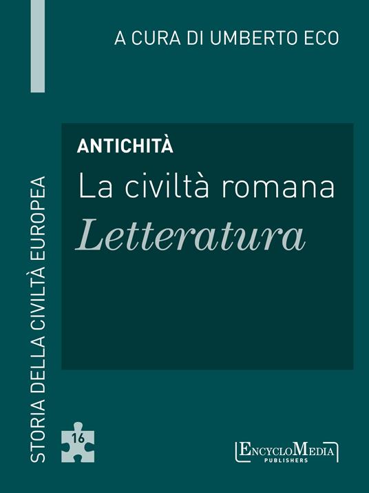 Antichità. La civiltà romana. Letteratura - Umberto Eco - ebook