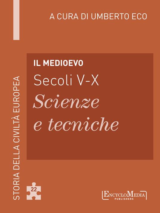 Il Medioevo (secoli V-X). Scienze e tecniche - Umberto Eco - ebook