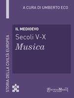 Il Medioevo (secoli V-X). Musica