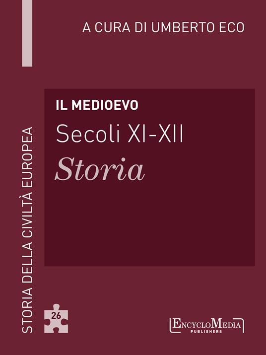 Il Medioevo (secoli XI-XII). Storia - Umberto Eco - ebook