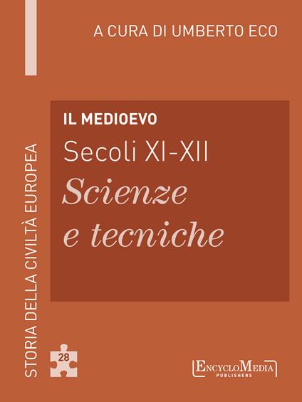 Il Medioevo (secoli XI-XII). Scienze e tecniche - Umberto Eco - ebook