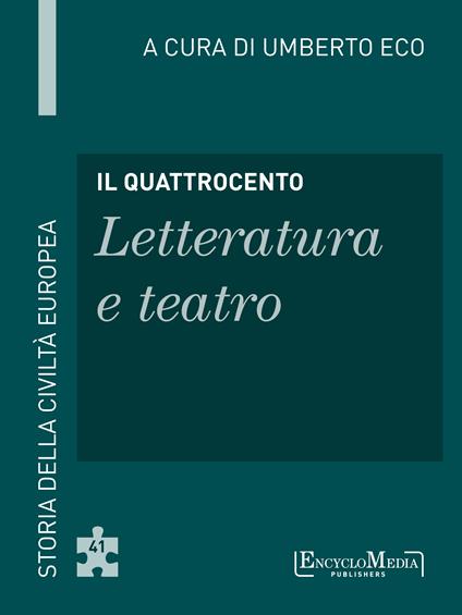 Il Quattrocento. Letteratura e teatro - Umberto Eco - ebook