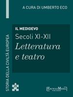 Il Medioevo (secoli XI-XII). Letteratura e teatro