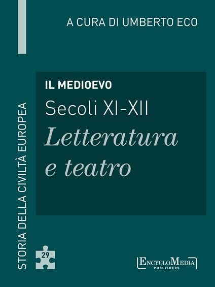 Il Medioevo (secoli XI-XII). Letteratura e teatro - Umberto Eco - ebook