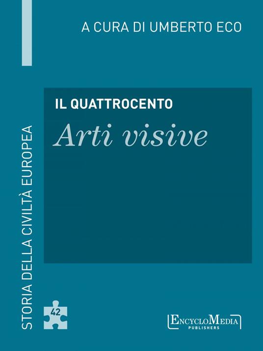 Il Quattrocento. Arti visive - Umberto Eco - ebook