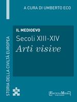 Il Medioevo (secoli XIII-XIV). Arti visive