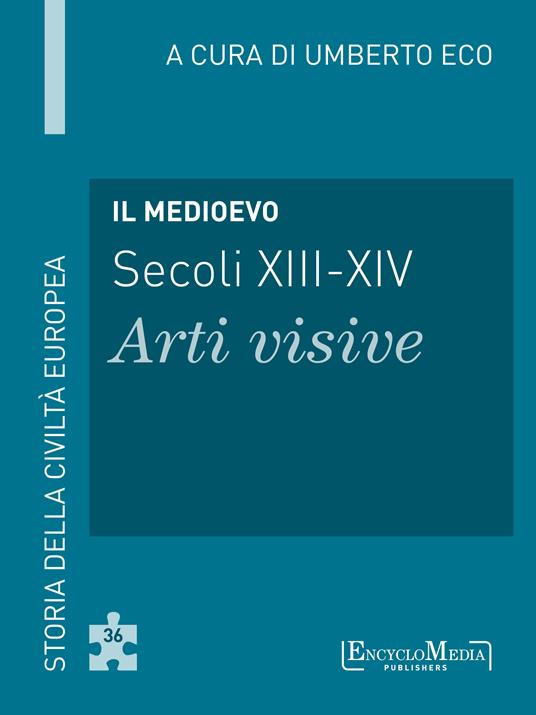 Il Medioevo (secoli XIII-XIV). Arti visive - Umberto Eco - ebook
