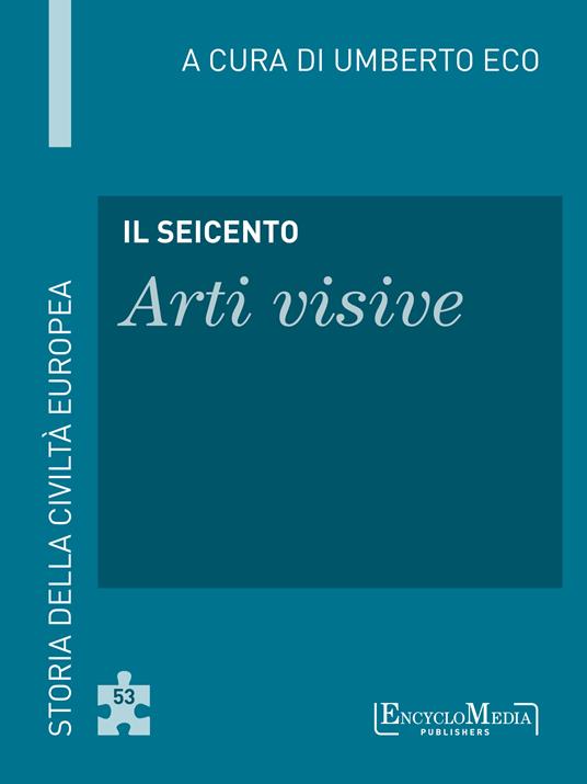 Il Seicento. Arti visive - Umberto Eco - ebook