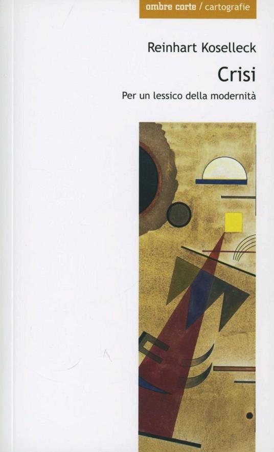 Crisi. Per un lessico della modernità - Reinhart Koselleck - copertina