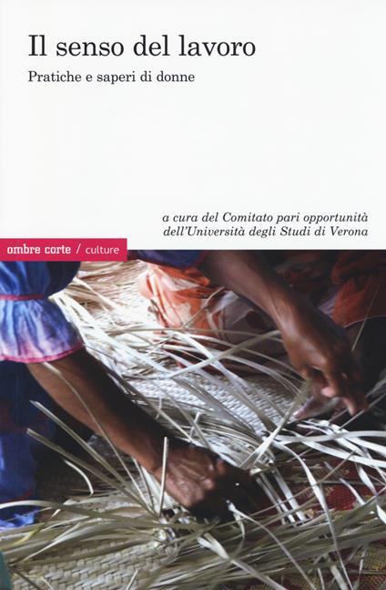 Il senso del lavoro. Pratiche e saperi di donne - copertina