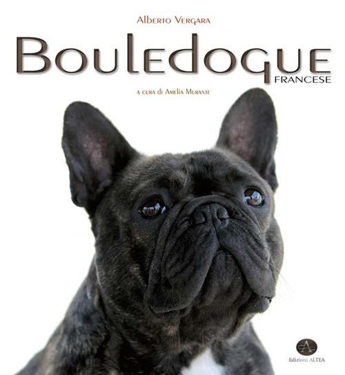 Bouledogue francese - Alberto Vergara - copertina