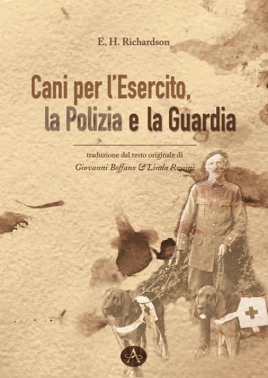 Cani per l'esercito, la polizia e la guardia - E. H. Richardson - copertina
