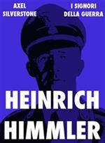 Heinrich Himmler. Il sacerdote nero del Terzo Reich