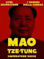 Mao Tze Tung, l'imperatore rosso