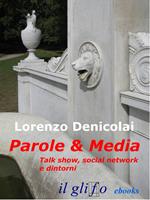 Parole & media. Talk show, social network e dintorni