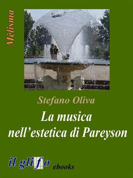 La musica nell'estetica di Pareyson - Stefano Oliva - ebook