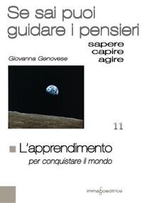 L' apprendimento per conquistare il mondo. Se sai puoi guidare i pensieri - Giovanna Genovese - copertina