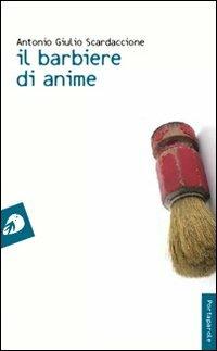 Il barbiere di anime - Antonio G. Scardaccione - copertina