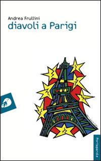 Diavoli a Parigi - Andrea Frullini - copertina