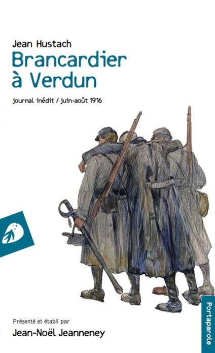 Brancardier à Verdun. Journal inédit, juin-août 1916 - Jean Hustach - copertina
