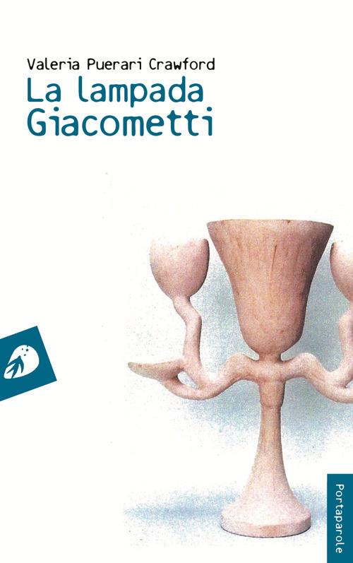 La lampada Giacometti - Valeria Puerari Crawford - copertina
