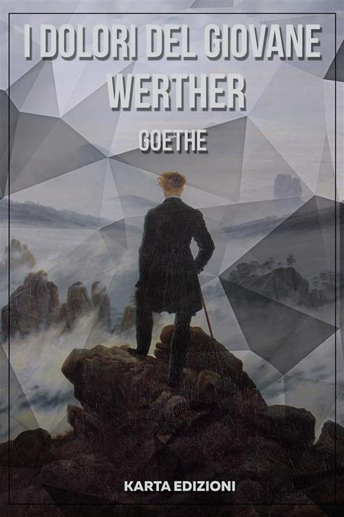 I dolori del giovane Werther - Johann Wolfgang Goethe - ebook