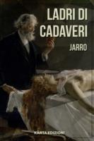 Ladri di cadaveri - Giulio Piccini,Massimo Spiga - ebook