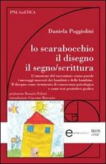 Lo scarabocchio, il disegno, il segno/scrittura