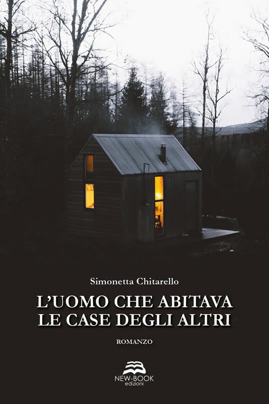L' uomo che abitava le case degli altri - Simonetta Chitarello - copertina