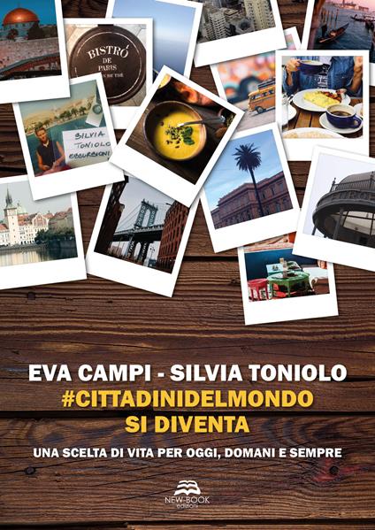 #cittadinidelmondo si diventa. Una scelta di vita di oggi, domani e sempre - Eva Campi,Silvia Toniolo - copertina