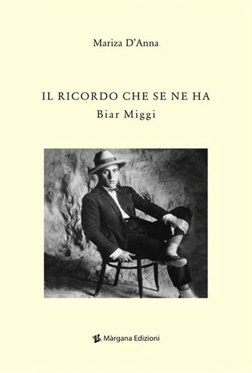 Il ricordo che se ne ha. Biar Miggi - Mariza D'Anna - copertina