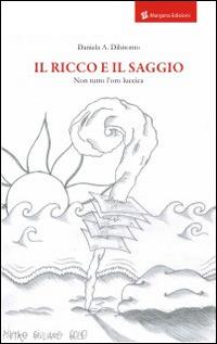 Il ricco e il saggio. Non tutto l'oro luccica - Daniela Dibitonto - copertina