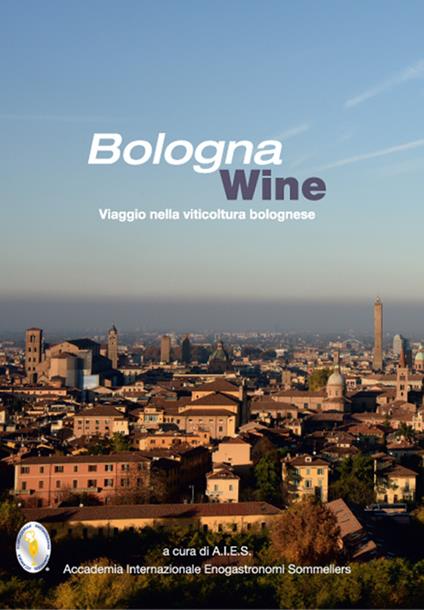 Bologna wine. Viaggio nella viticoltura bolognese - copertina