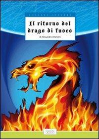 Il ritorno del drago di fuoco - Alessandro Orlandini - copertina