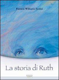 La storia di Ruth - Patricia Williams Scalisi - copertina