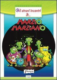 Gli strani incontri di... Marzio Marziano - Giampà - copertina