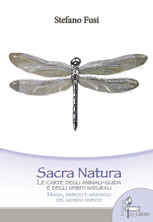 Sacra natura. Le carte degli animali-guida e degli spiriti naturali, magia, simboli e messaggi del mondo vivente. Con 80 Carte - Stefano Fusi - copertina