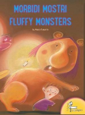 Morbidi mostri-Fluffy monsters. Ediz. illustrata - Marco Furlotti - copertina