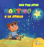 Martino e la stella-Martino and the star. Ediz. multilingue