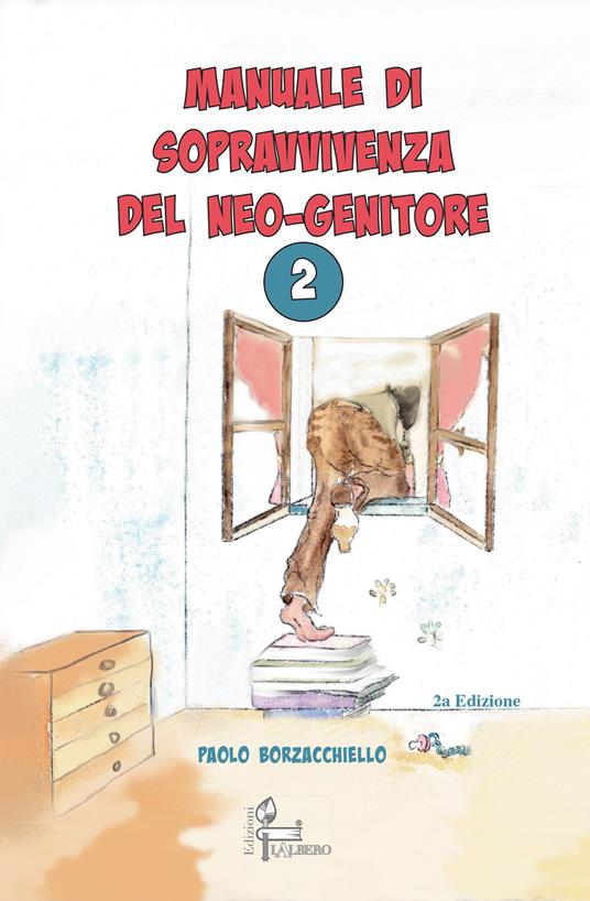 Manuale di sopravvivenza del neo-genitore. Vol. 2 - Paolo Borzacchiello - copertina
