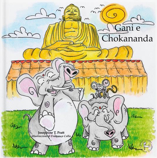 Gani & Chocananda. Ediz. italiana e inglese - Josephine Pratt - copertina