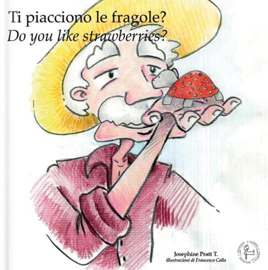 Ti piacciono le fragole?-Do you like strawberries? - Josephine Pratt - copertina