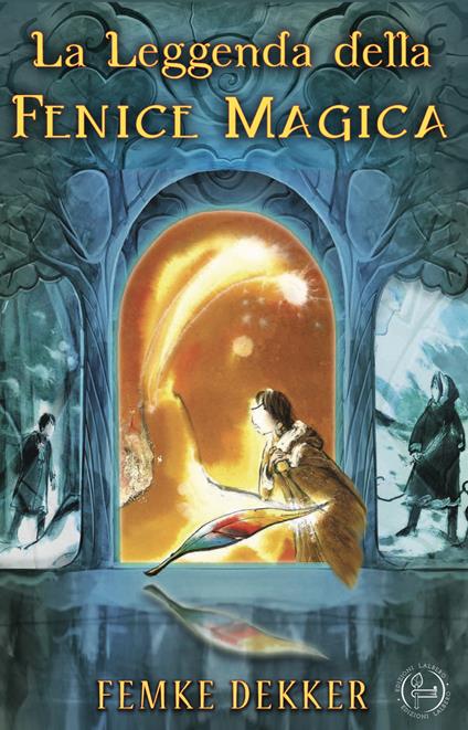 La leggenda della fenice magica - Femke Dekker - copertina