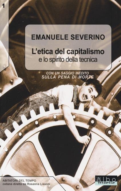 L'etica del capitalismo e lo spirito della tecnica-Sulla pena di morte - Emanuele Severino - copertina