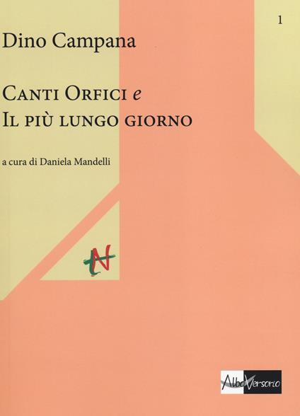 Canti orfici e Il più lungo giorno - Dino Campana - copertina