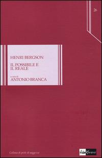 Il possibile e il reale - Henri Bergson - copertina
