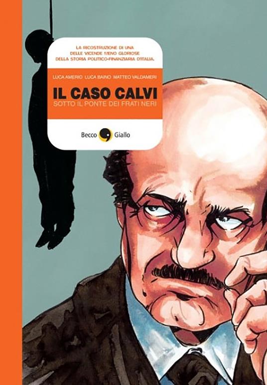 Il caso Calvi - Luca Amerio,Luca Baino,Matteo Valdameri - copertina